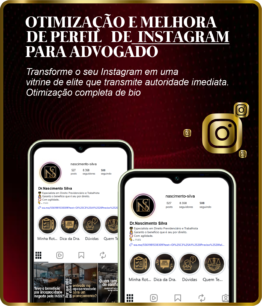 OTIMIZAÇÃO E MELHORA DE PERFIL DE INSTAGRAM PARA ADVOGADO